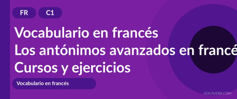 Los antónimos avanzados en francés [C1] — VocaVerb