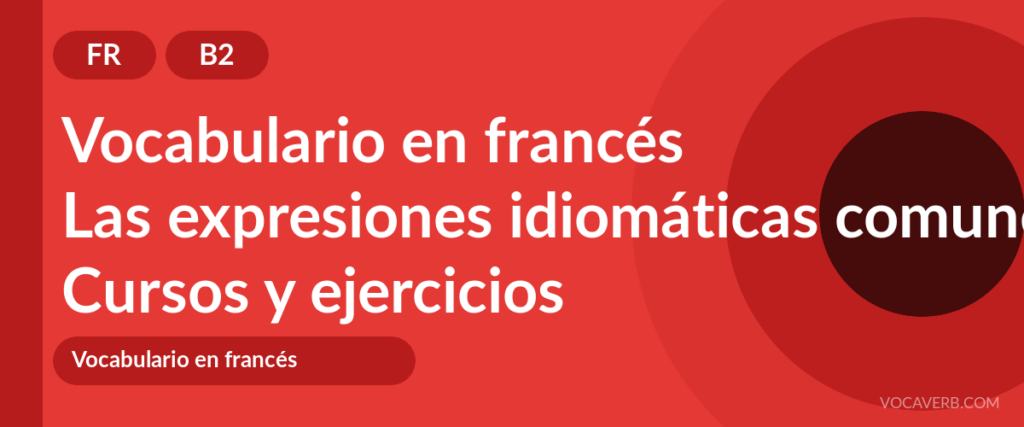 Las expresiones idiomáticas comunes en francés