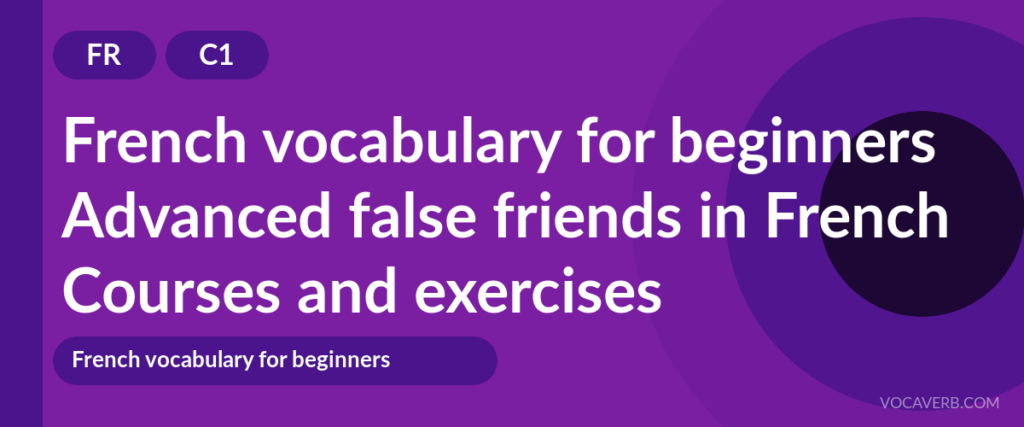 Advanced false friends in French