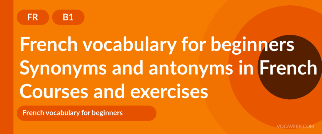 Synonyms and antonyms in French