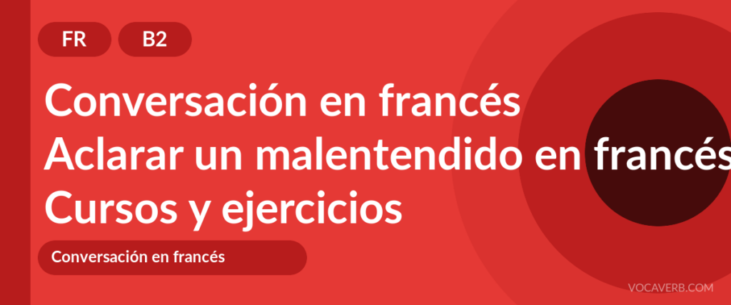 Aclarar un malentendido en francés