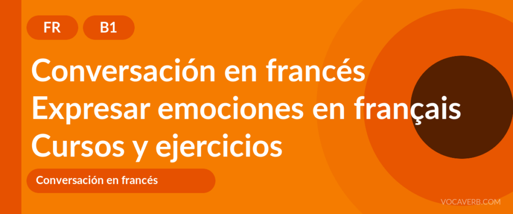 Expresar emociones en français