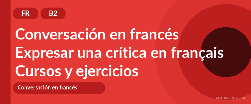 Expresar una crítica en français