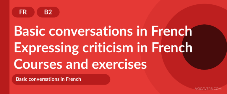 Expressing criticism in French [B2] — VocaVerb