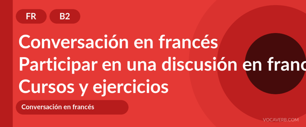 Participar en una discusión en francés
