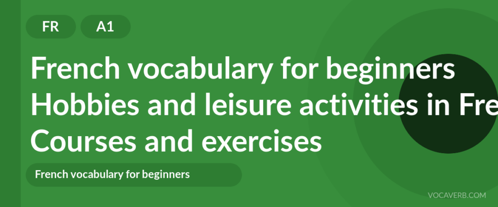 Hobbies and leisure activities in French
