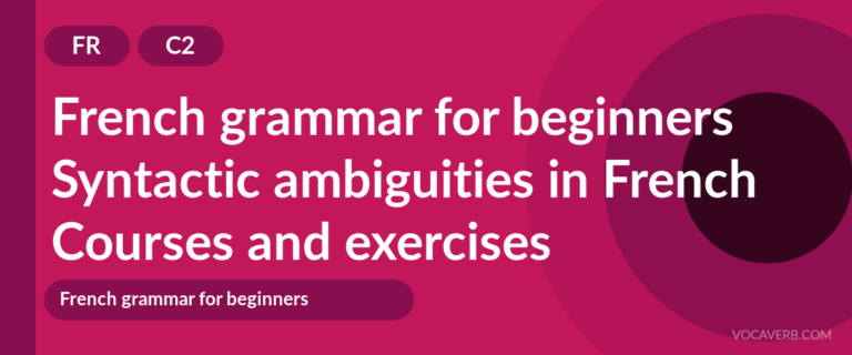 Syntactic ambiguities in French [C2] — VocaVerb