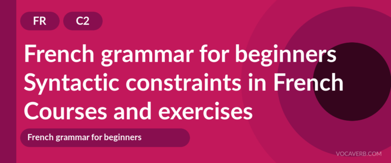 Syntactic constraints in French [C2] — VocaVerb