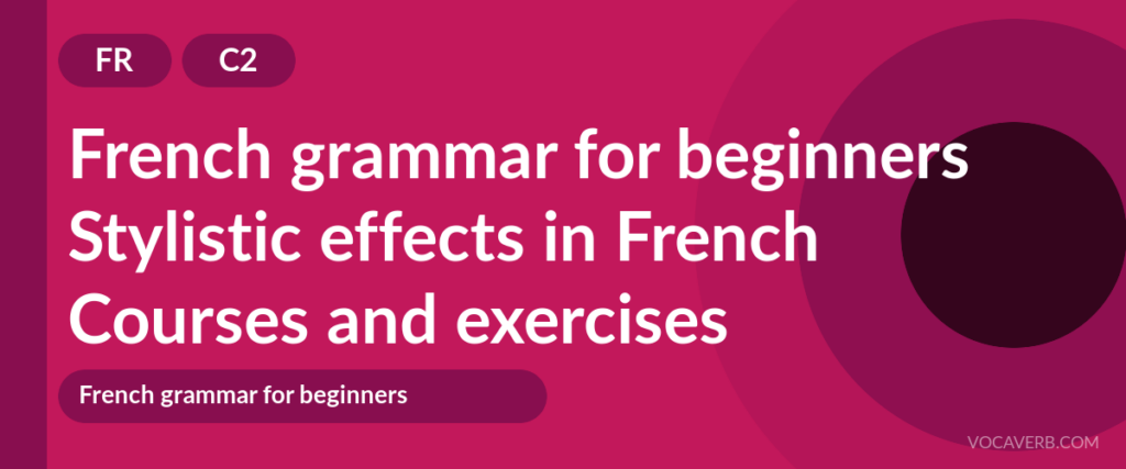 Stylistic effects in French