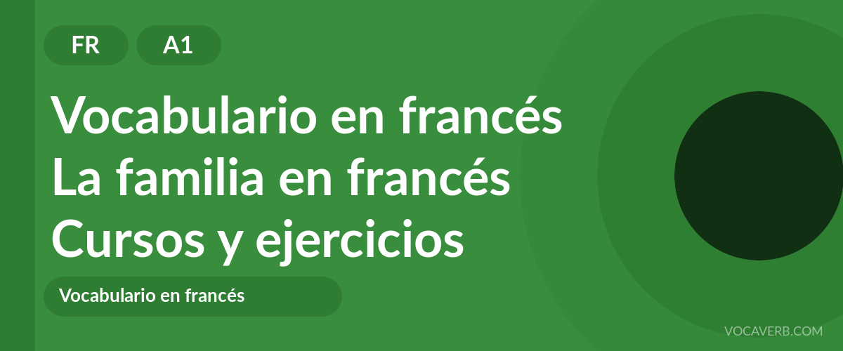 La familia en francés [A1] — VocaVerb