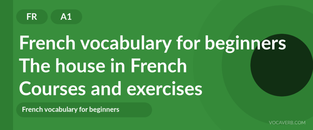 The house in French