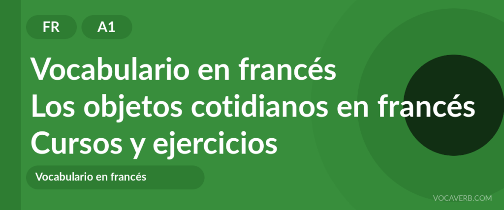Los objetos cotidianos en francés