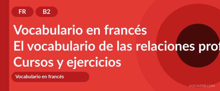 El vocabulario de las relaciones profesionales en francés [B2] — VocaVerb