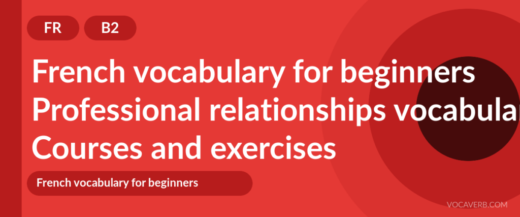 Professional relationships vocabulary in French