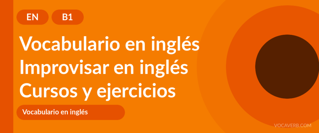 Improvisar en inglés