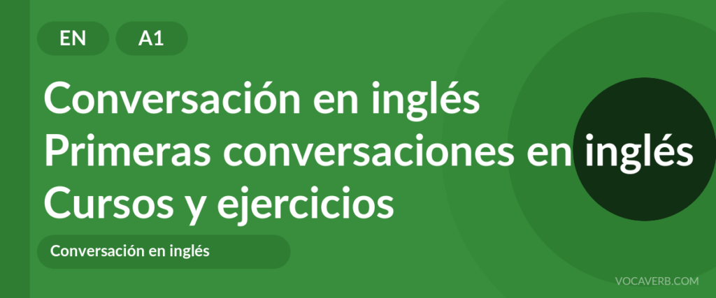 Primeras conversaciones en inglés