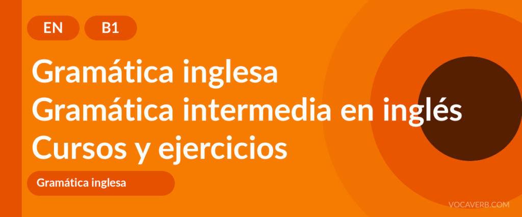 Gramática intermedia en inglés
