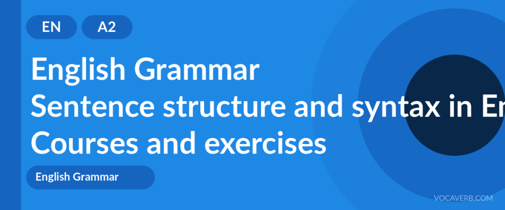Sentence structure and syntax in English