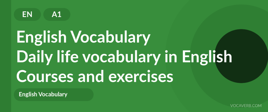 Daily life vocabulary in English