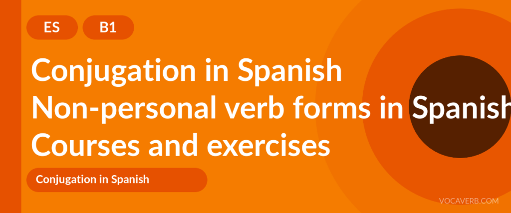 Non-personal verb forms in Spanish