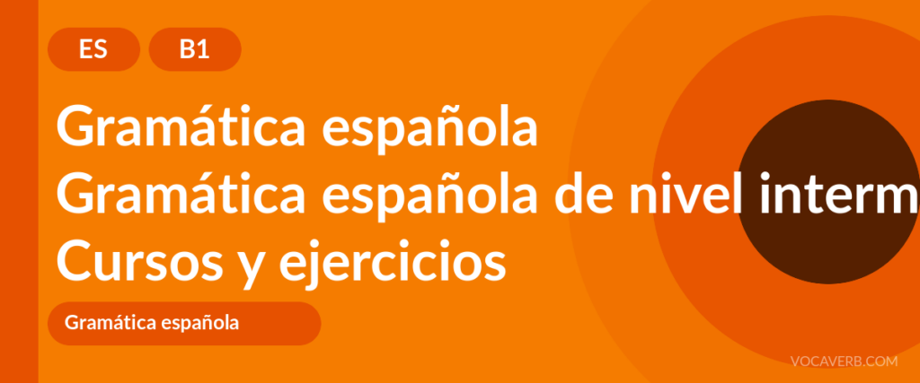 Gramática española de nivel intermedio