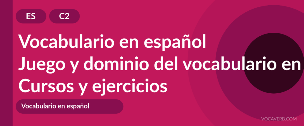 Juego y dominio del vocabulario en español