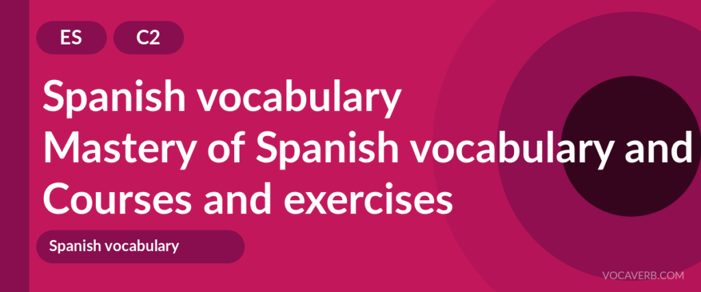 Mastery of Spanish vocabulary and wordplay