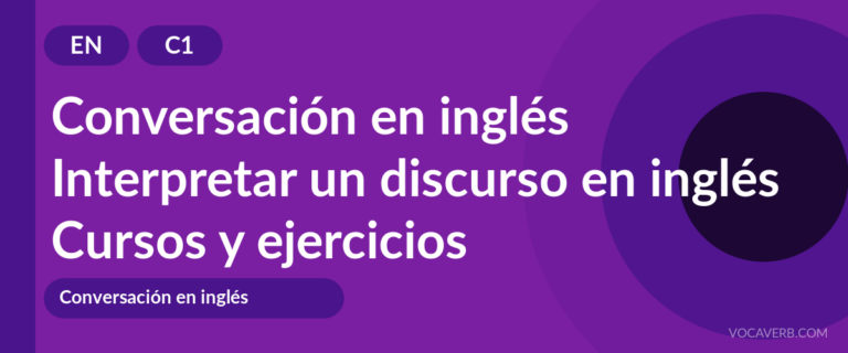 Interpretar un discurso en inglés [C1] — VocaVerb