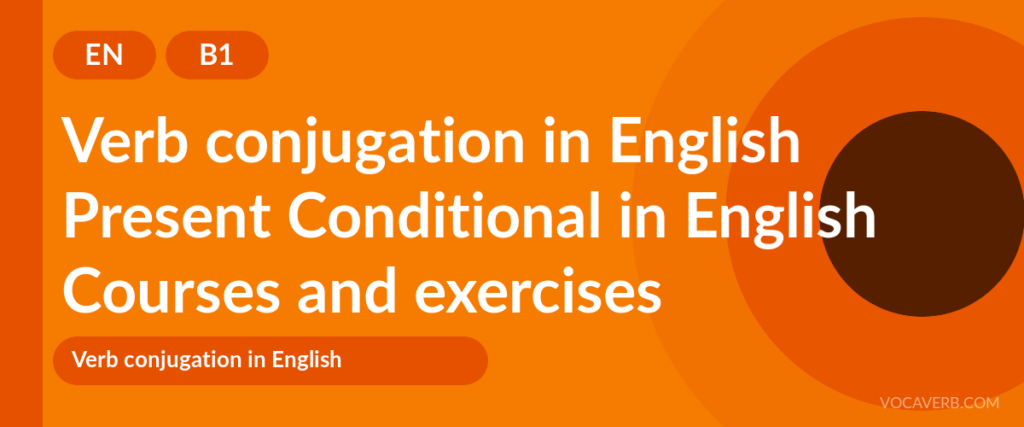Present Conditional in English