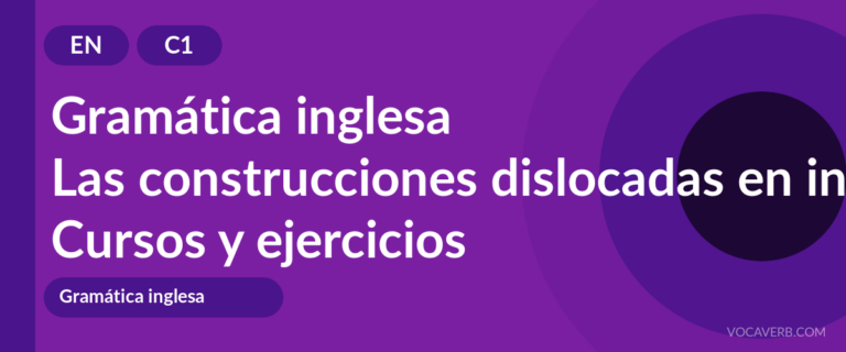 Las construcciones dislocadas en inglés [C1] — VocaVerb