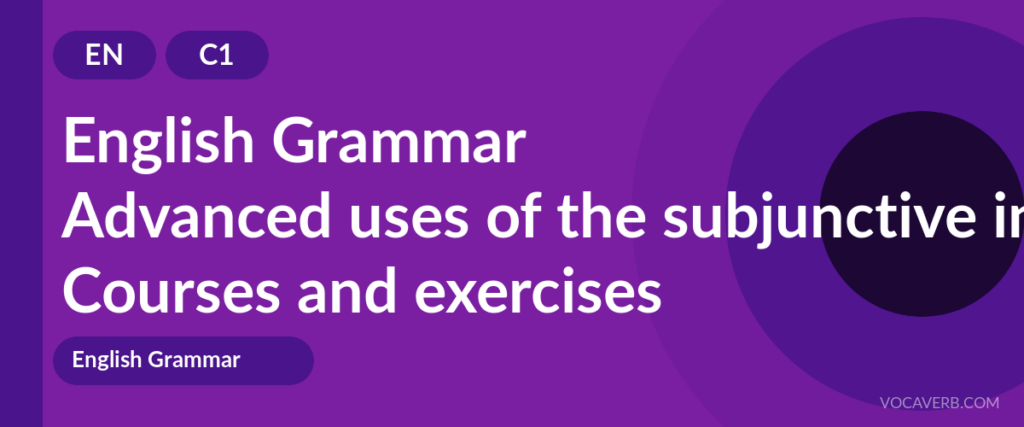 Advanced uses of the subjunctive in English