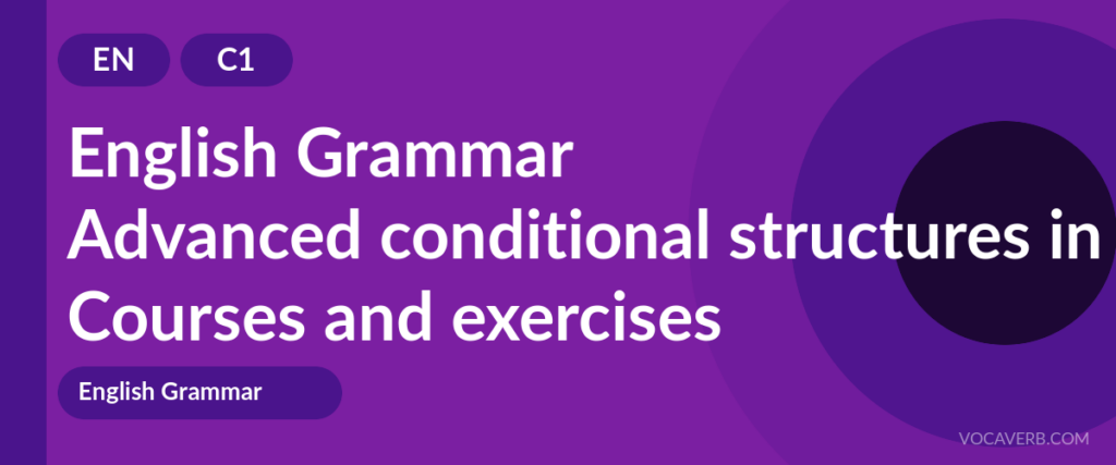 Advanced conditional structures in English