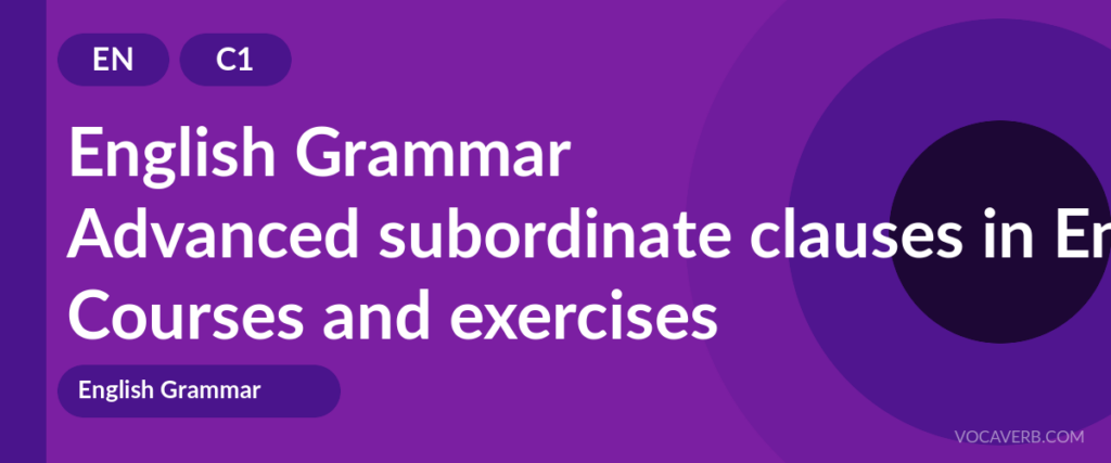 Advanced subordinate clauses in English
