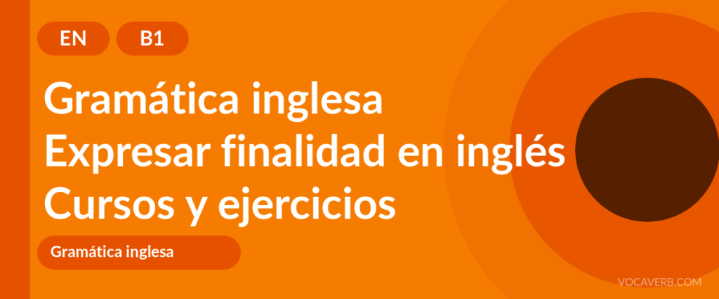 Expresar finalidad en inglés