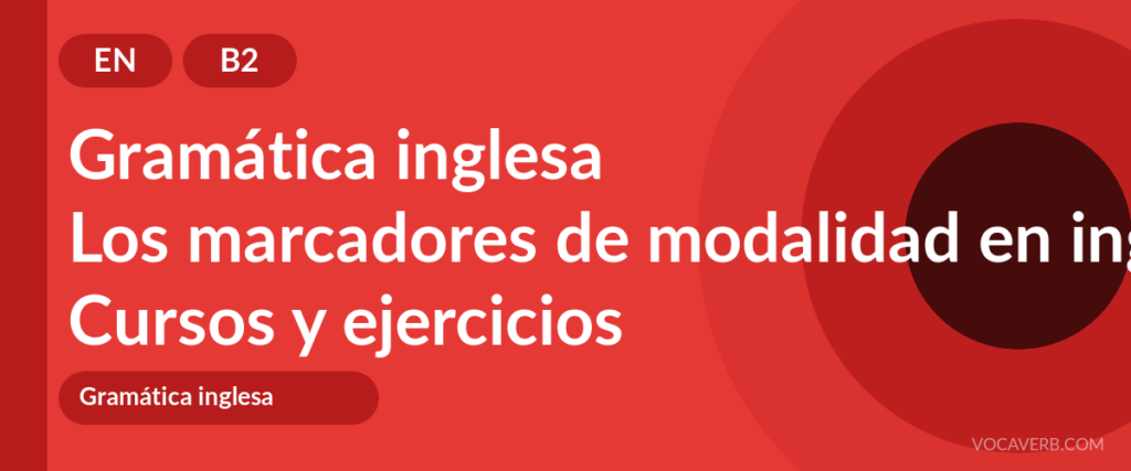 Los marcadores de modalidad en inglés