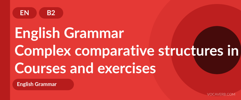 Complex comparative structures in English