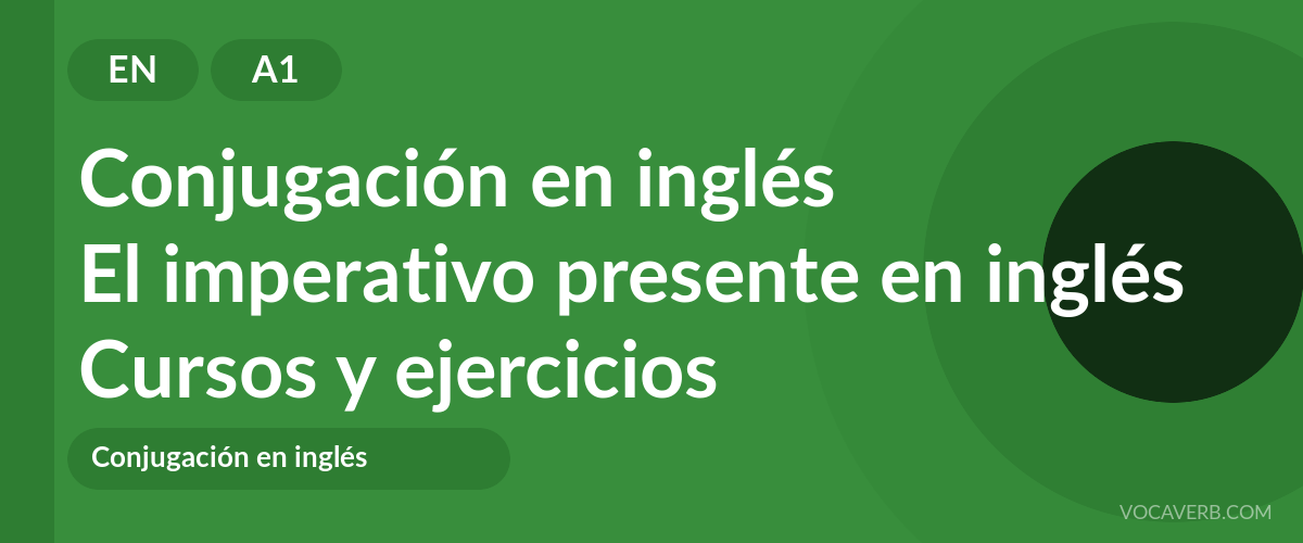 El imperativo presente en inglés [A1] — VocaVerb