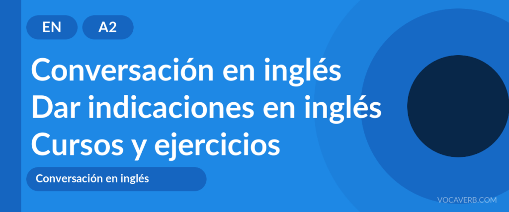 Dar indicaciones en inglés