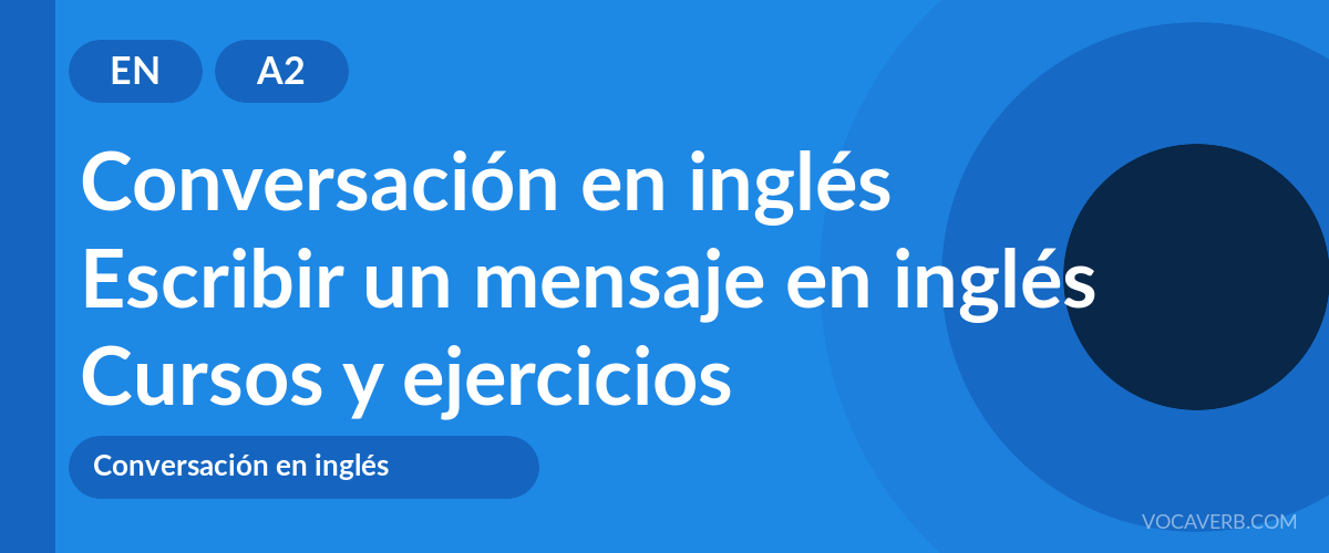 Escribir un mensaje en inglés [A2] — VocaVerb