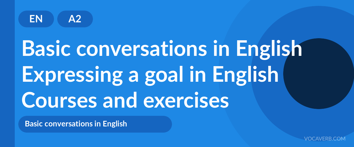 Expressing a goal in English [A2] — VocaVerb