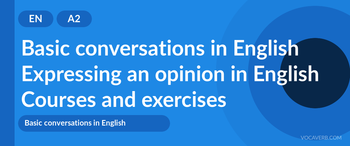 Expressing an opinion in English [A2] — VocaVerb