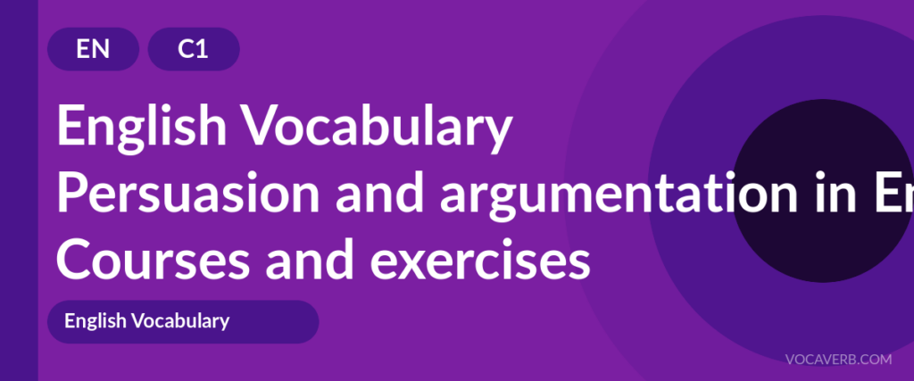 Persuasion and argumentation in English