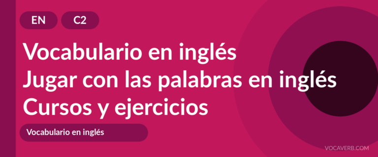 Jugar con las palabras en inglés [C2] — VocaVerb