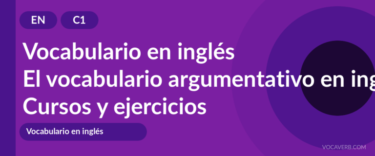 El vocabulario argumentativo en inglés [C1] — VocaVerb
