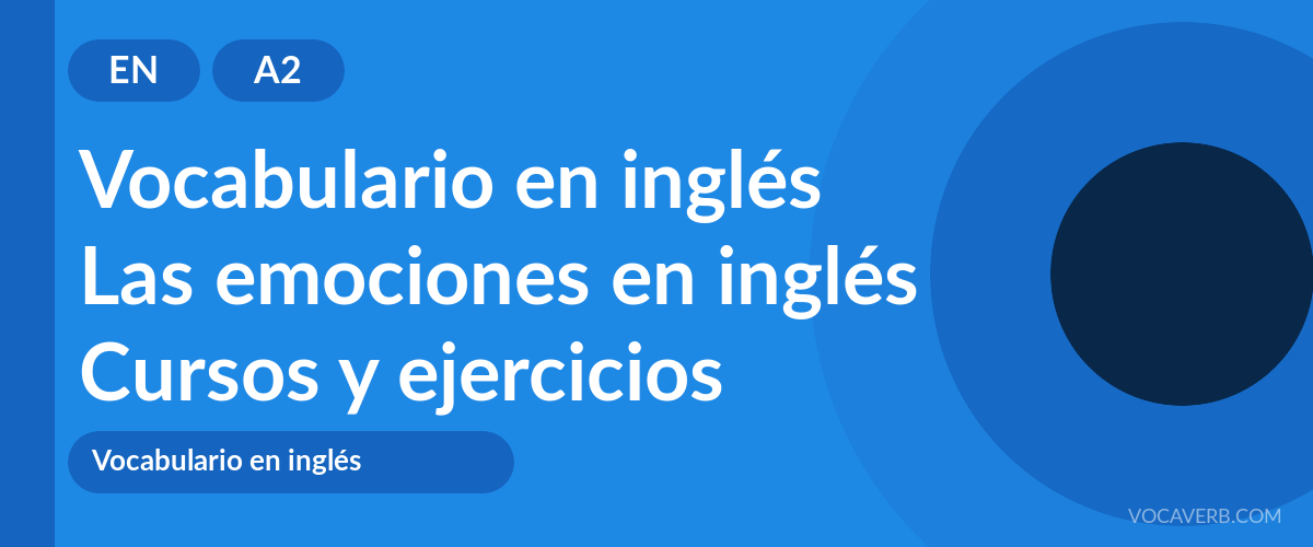 Las emociones en inglés [A2] — VocaVerb