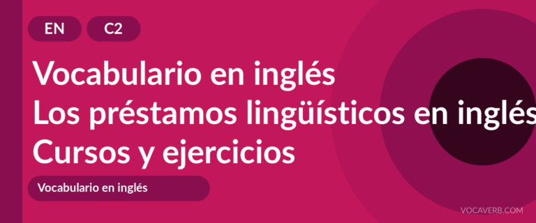 Los préstamos lingüísticos en inglés [C2] — VocaVerb