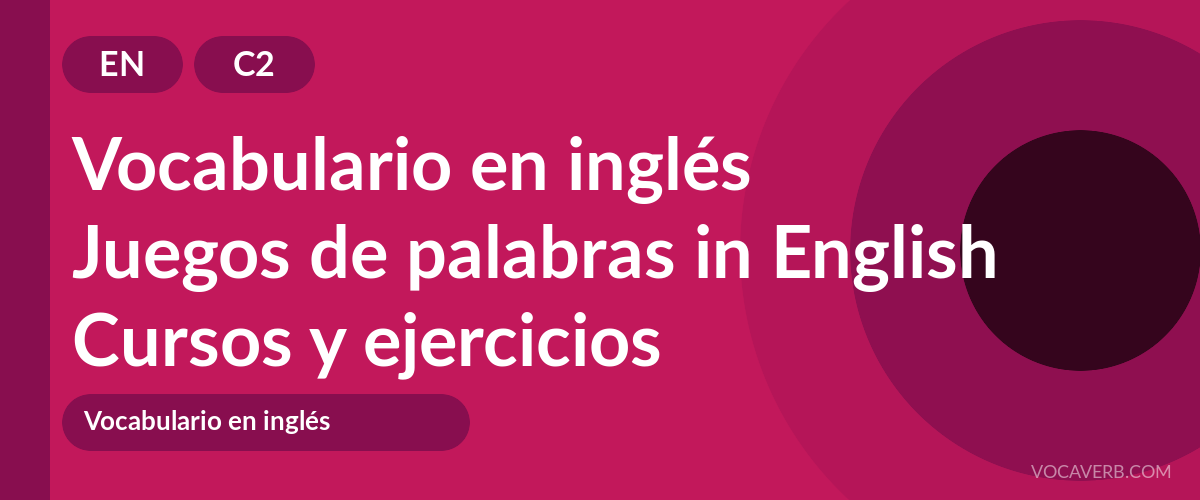 Juegos de palabras in English [C2] — VocaVerb