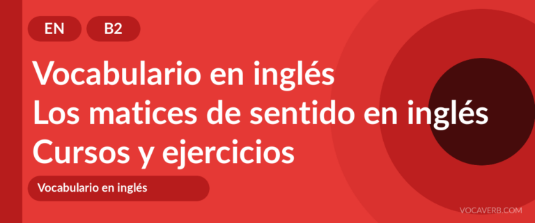 Los matices de sentido en inglés [B2] — VocaVerb