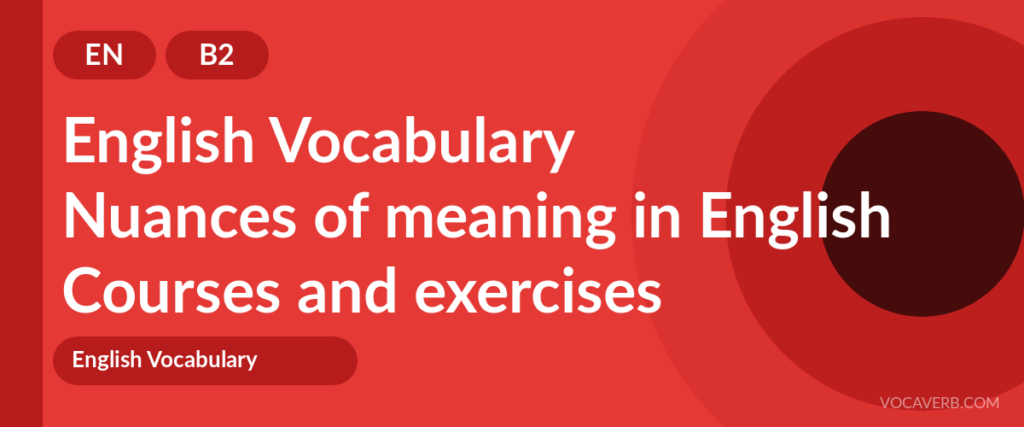 Nuances of meaning in English