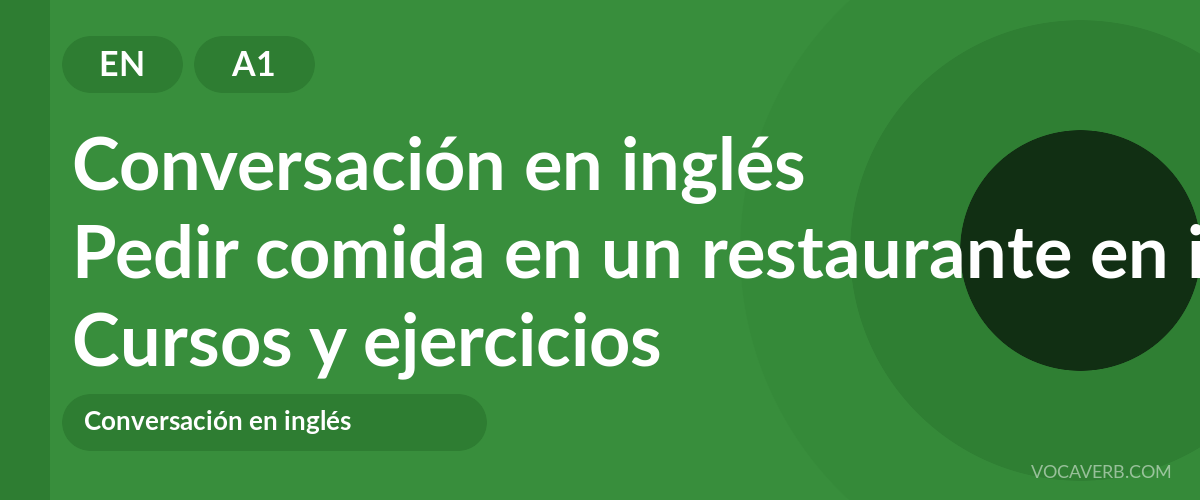 Pedir comida en un restaurante en inglés [A1] — VocaVerb